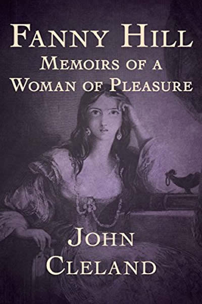 Fanny Hill: Memoirs of a Woman of Pleasure – John Cleland