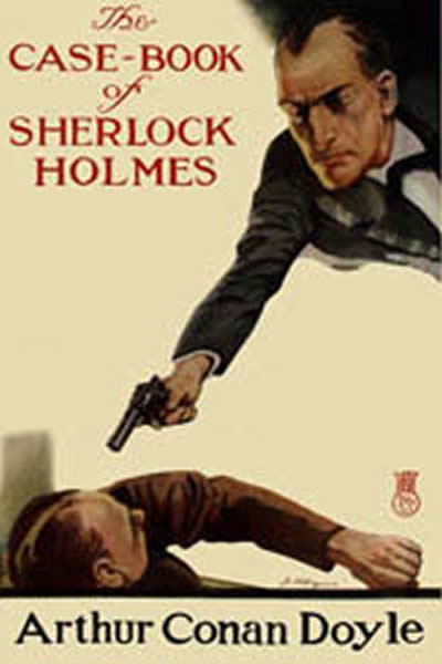 The Casebook of Sherlock Holmes – Arthur Conan Doyle