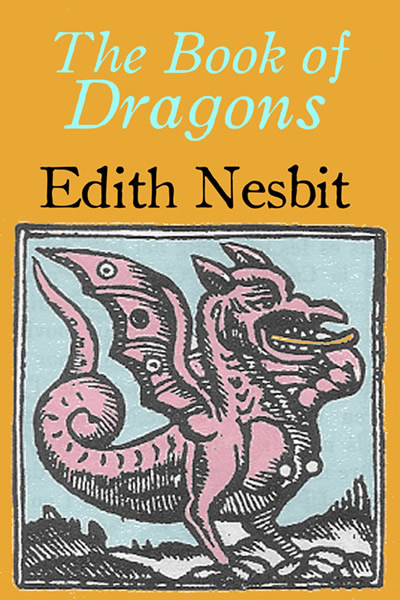 The Book of Dragons – Edith Nesbit