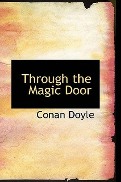 Through the Magic Door – Arthur Conan Doyle