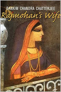 রাজমোহনের স্ত্রী – বঙ্কিমচন্দ্র চট্টোপাধ্যায় (অনুবাদক: সজনীকান্ত দাস)