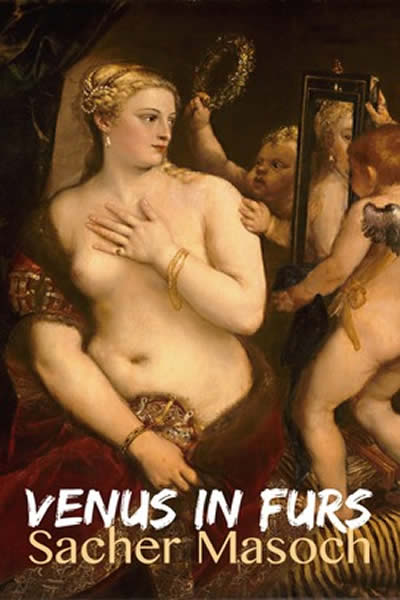 Venus in Furs – Leopold Von Sacher-Masoch