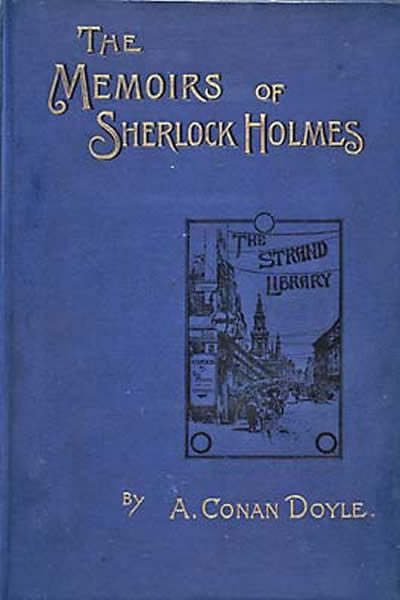 The Memoirs of Sherlock Holmes – Arthur Conan Doyle